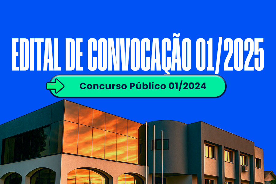 Câmara de Guarapuava publica Edital de Convocação 01/2025 com os primeiros aprovados do concurso público
