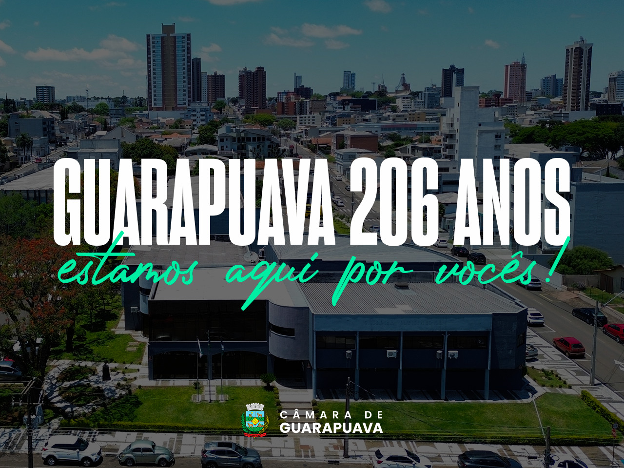 Guarapuava celebra 206 anos com uma Câmara atuante e transparente